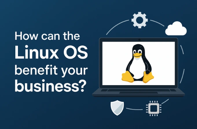 How Can the Linux OS Benefit Your Business