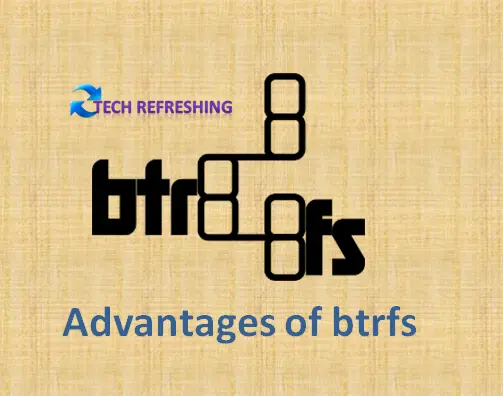 Advantages of Btrfs