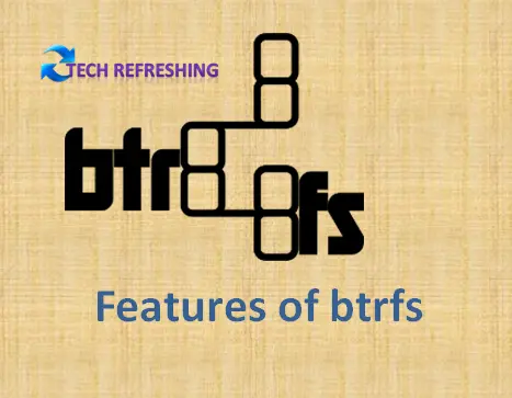 Key Features of Btrfs