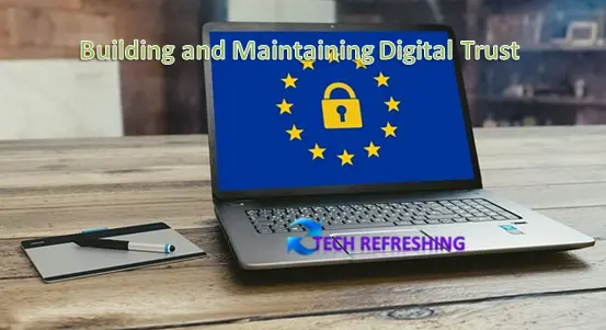 Building and Maintaining Digital Trust