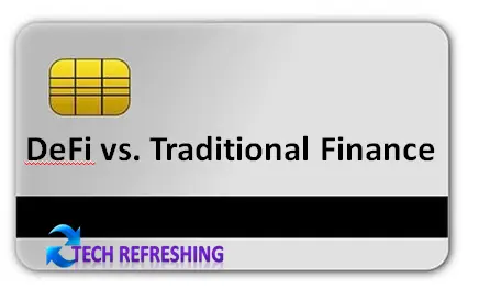 DeFi vs. Traditional Finance