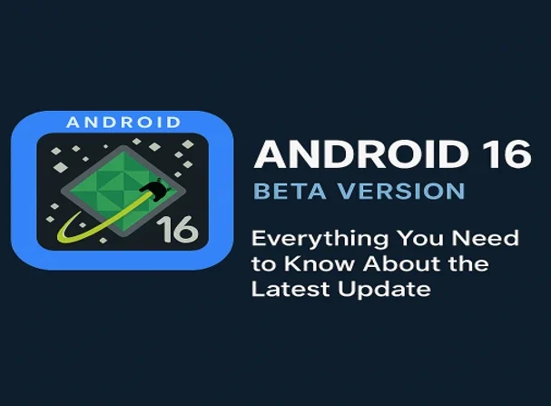 Android 16 Beta Version