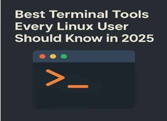 Best Terminal Tools Every Linux User Should Know in 2025