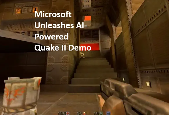 Microsoft Unleashes AI-Powered Quake II Demo