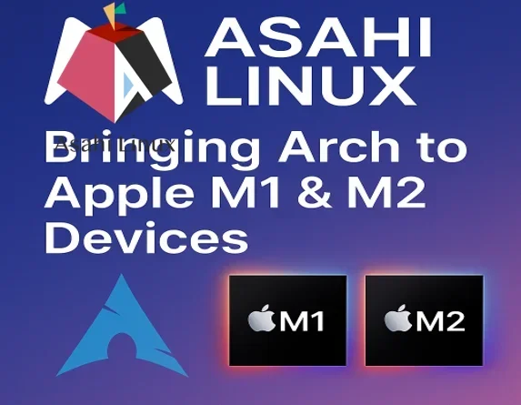 Asahi Linux: Bringing Arch to Apple M1 & M2 Devices