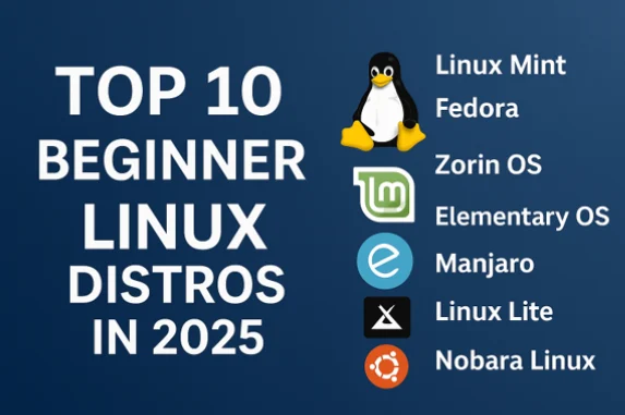 Top 10 Beginner Linux Distros in 2025