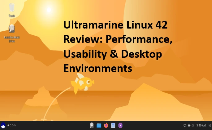Ultramarine Linux 42 Review