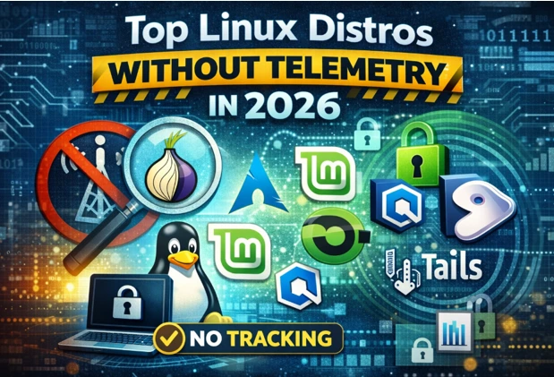 Top Linux Distros Without Telemetry in 2026