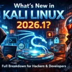 What's New in Kali Linux 2026.1? Full Breakdown for Hackers & Developers